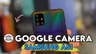 HOW TO INSTALL GCAM SAMSUNG A51 - GOOGLE CAMERA SAMSUNG A51