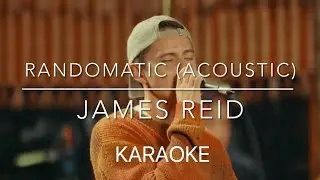 Randomatic (Acoustic) (karaoke) James Reid