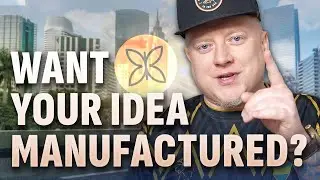 Want Your Product Idea Manufactured? Here's How...