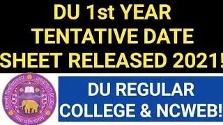 DU 1st YEAR TENTATIVE DATE SHEET RELEASED 2021! DU SOL 1st SEMEST TENTATIVE DATE SHEET RELEASED 2021