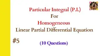 Particular Integral | Homogeneous Partial Differential equation 