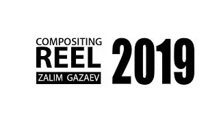 Zalim Gazaev (Compositing Reel 2019)