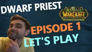 Let's Play Dwarf Priest World of Warcraft Classic TBC - Ep 1