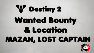 Destiny 2 - Wanted  Mazan lost Captain - Location