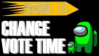 How To Change Vote Time In Among US 2020 | How To Change Settings In Among Us Host