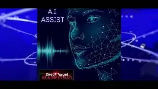 A.I. ASSIST - Direct Target Marketing Group,  Direct Target Mobile Apps