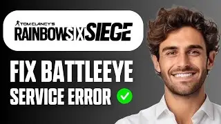 How to Fix Failed To Install BattlEye Service On Rainbow Six Siege | Easy Guide 2026