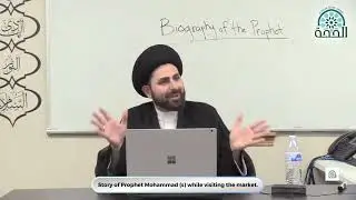 Story of Prophet Mohammad (s) while visiting the market.