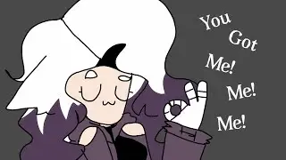 You got Me! Me! Me! // Animation Meme // 13+
