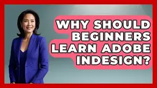 Why Should Beginners Learn Adobe InDesign? | Design Tool Unlocked News