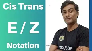 Cis-Trans Isomerism and E-Z Notation