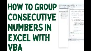 How to Group Consecutive Numbers in Excel with VBA