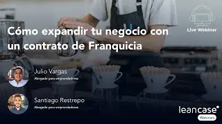 Cómo expandir tu negocio con un contrato de Franquicia