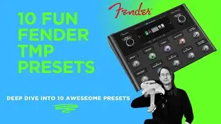 10 Must-Try Fender Tone Master Pro Presets of 2025 - (A Tour of My Favourites!)