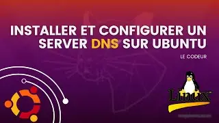 Guide Complet : Créez Votre Propre Serveur DNS avec Ubuntu