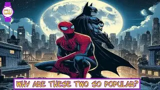 What Makes Batman And  Spider-Man So Iconic?-ComixWatch (Ep 33)