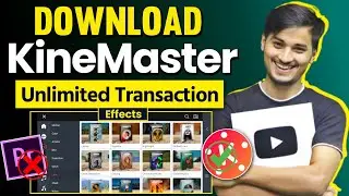 Download KineMaster Unlimited Transaction Effects | KineMaster Video Editing 2024 | Editing Tutorial