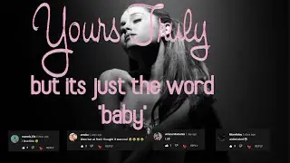 yours truly but its just the word 'baby'
