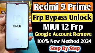 Redmi 9 Prime Frp Bypass Miui 12 | Redmi 9 Prime Google Account Bypass New Method 2024 |  Frp Bypass