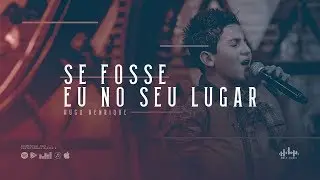 Hugo Henrique - Se Fosse Eu No Seu Lugar (DVD Só Dessa Vez)