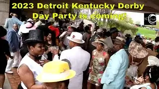 2023 Detroit Kentucky Derby Day Party -Sponsored by PNC Bank and Makers Mark