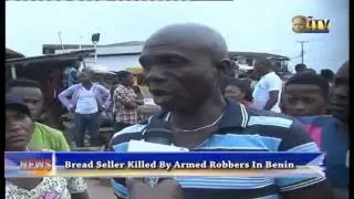 Bread Seller Killed By Armed Robbers In Benin