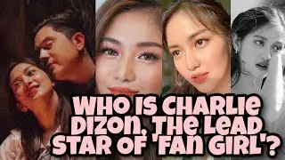 Meet Charlie Dizon, The Lead Star Of 'Fan Girl'?