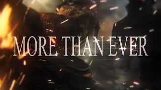 More Than Ever - Dark Souls III