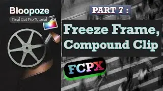 BELAJAR FINAL CUT PRO X 2020 (Indonesia) Part 7 : Freeze Frame dan Compound Clip.