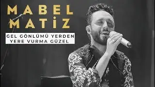 Mabel Matiz - Gel Gönlümü Yerden Yere Vurma Güzel, Öyle Dertli, Hep Sonradan (BGM Konseri)