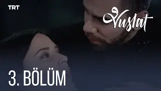 Vuslat 3. Bölüm