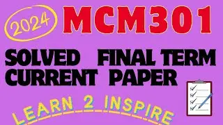 MCM301 Final Term Current Paper || 100% Correct Solution ||  2024