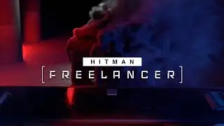 HITMAN Freelancer - Launch Cinematic