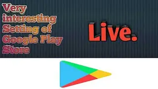 Very interesting setting of Google Play