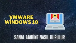 Windows 10 Sanal Makine Nasıl Kurulur ?