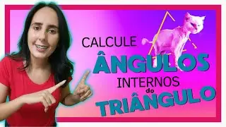 Calcule o valor de "X" dos ângulos internos de um triângulo qualquer