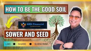 Sower and the Seed - How to Be the Good Soil in Spiritual and Professional Life