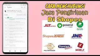 CARA MENGHUBUNGI JASA PENGIRIMAN DI SHOPEE