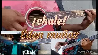 Chale_Eden muñoz(requinto)