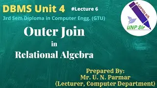 Unit 4 Lecture 6 Outer join in Relational Algebra