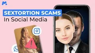 Sextortion Scams in Social Media: How to Protect Your Kids