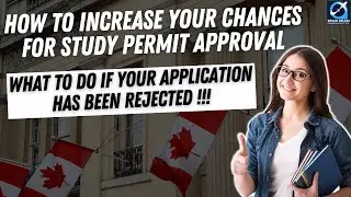 How to Improve your Chances of getting a Study Permit | 
