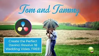 Davinci Resolve for Beginners - Create a Wedding Video. 