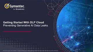 Generative AI protection with Symantec DLP Cloud
