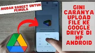 HERE'S HOW TO UPLOAD FILES TO GOOGLE DRIVE USING THE LINK ON AN ANDROID HP
