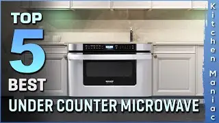 Top 5 Best Under Counter Microwaves Review in 2023 | Must Watch Before You Buy
