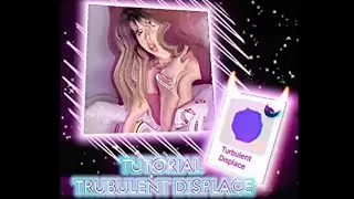 TUTORIAL TRUBULENT DISPLACE #1
