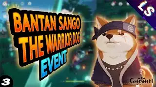 Bantan Sango Case Files: The Warrior Dog Event Day 3 - Genshin Impact