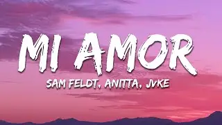 Sam Feldt, JVKE, Anitta - Mi Amor (Letra/Lyrics)