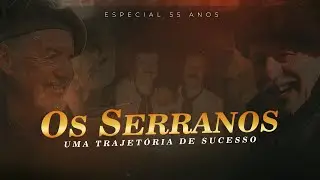 Os Serranos 55 Anos - Uma Trajetória de Sucesso